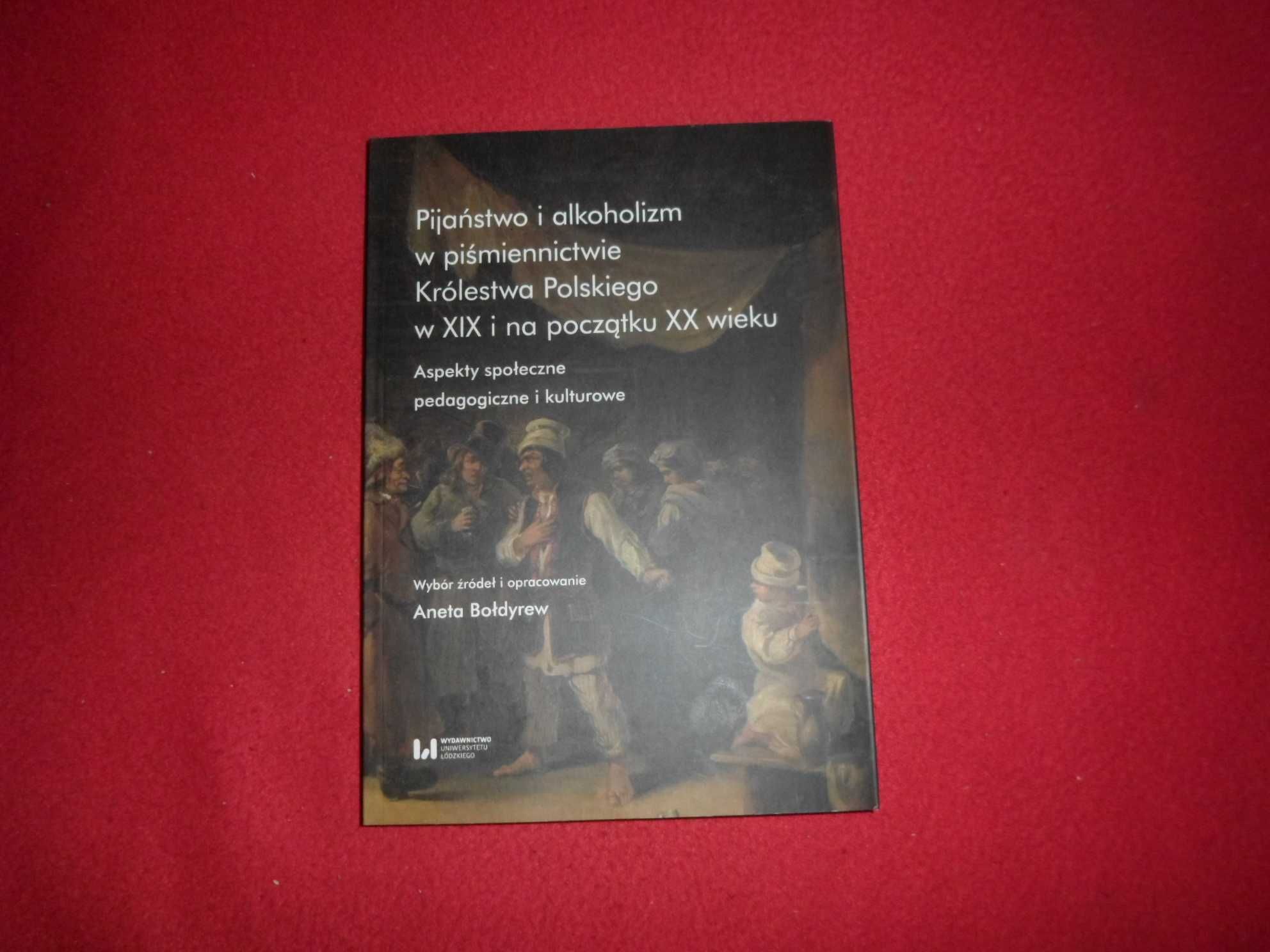 Pijaństwo i alkoholizm w piśmiennictwie Królestwa Polskiego w XIX i na