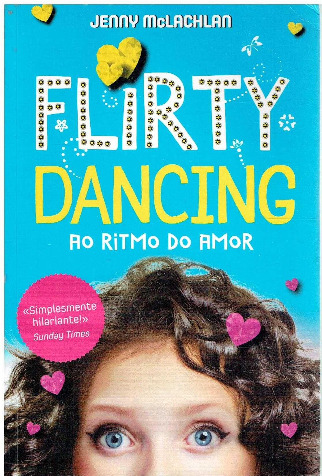 10526

Ao Ritmo do Amor
Flirty Dancing
de Jenny Mclachlan