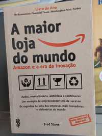 A maior loja do mundo, Amazon ... de Brad Stone