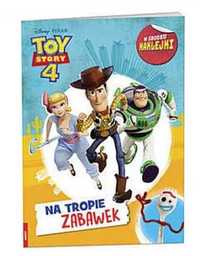 Toy Story 4. Na tropie zabawek - praca zbiorowa