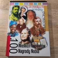 Na ścieżkach wiedzy. 100 Wielkich laureatów Nagrody Nobla