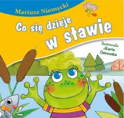 Co się dzieje w stawie - Mariusz Niemycki