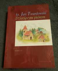 Dziecięcym piórem: ks. Jan Twardowski; tomy 1-3