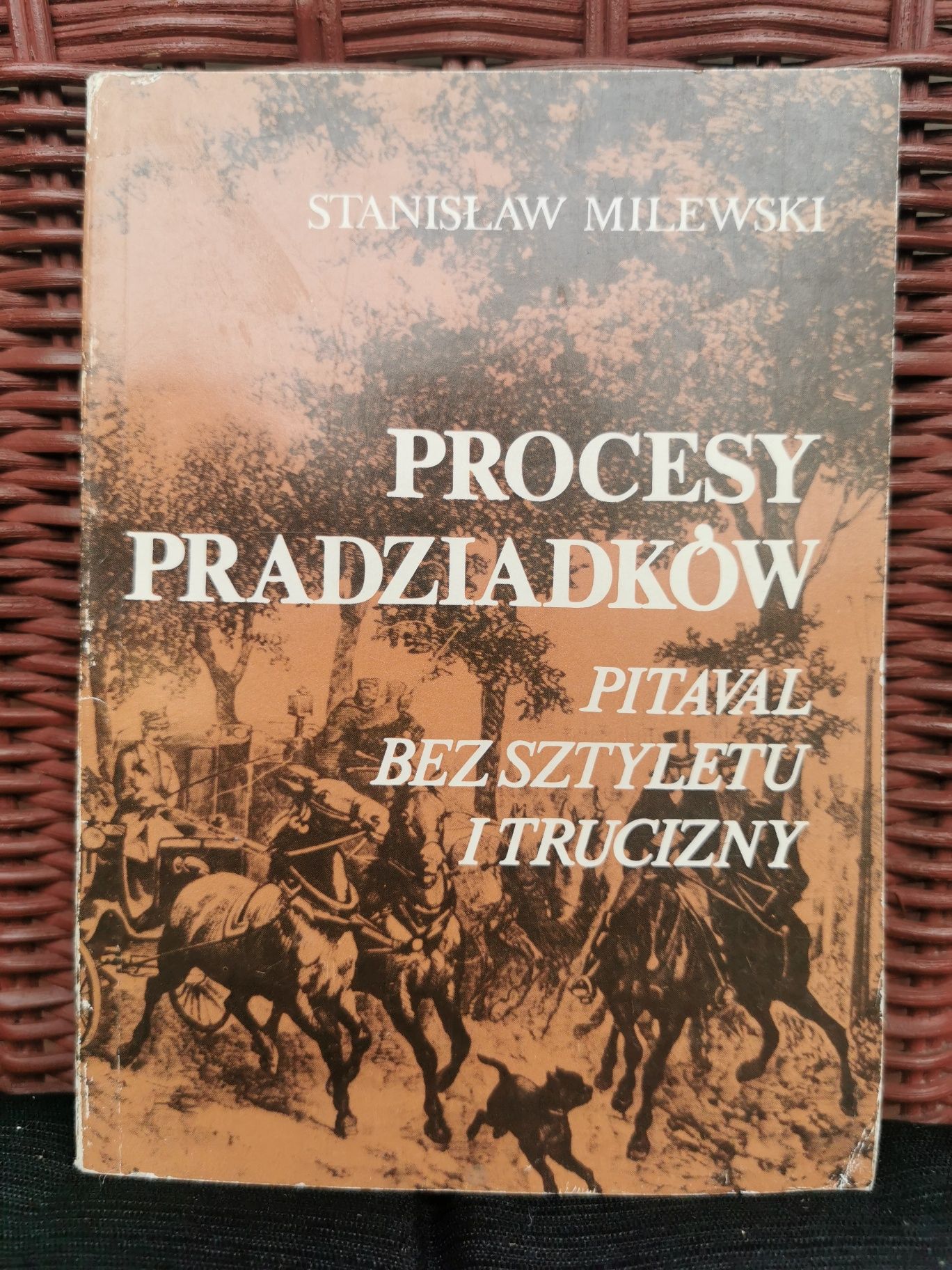Książka „Procesy pradziadków” Stanisław Milewski