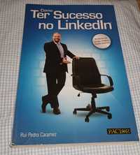 Como ter sucesso no LinkedIn / Rui Pedro Camarez