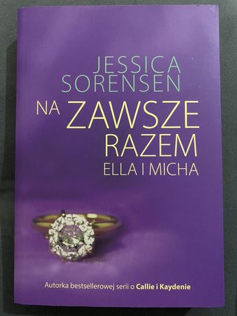 Jessica Sorensen - Na zawsze razem. Ella i Micha