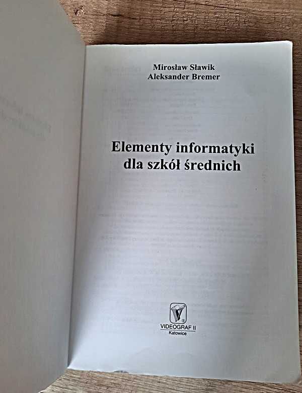 Elementy  informatyki  dla szkół średnich - M. Sławik , A. Bremer