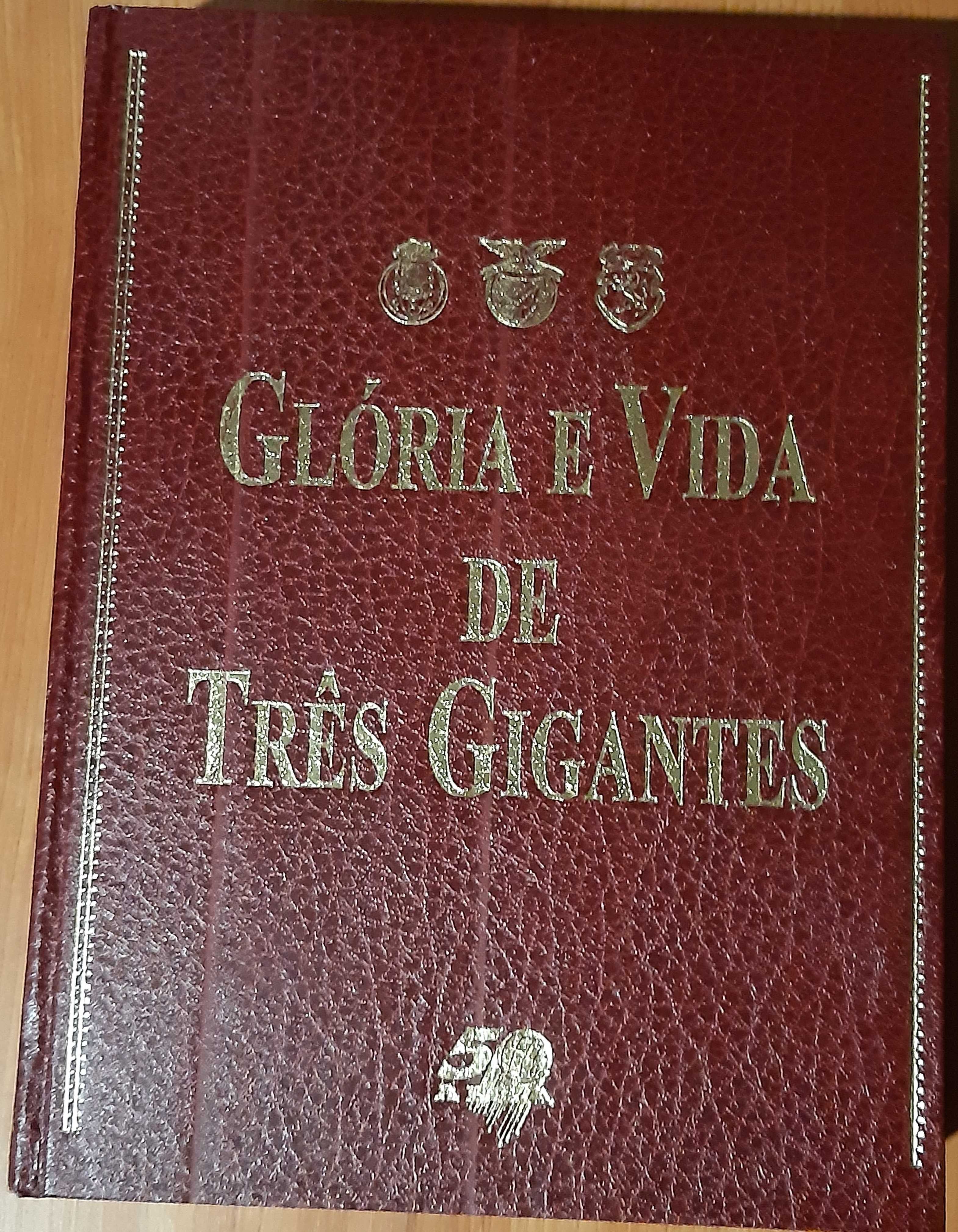 Glória e Vida de Três Gigantes