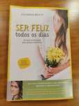 "Ser feliz todos os dias"