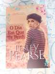 O dia em que te perdi