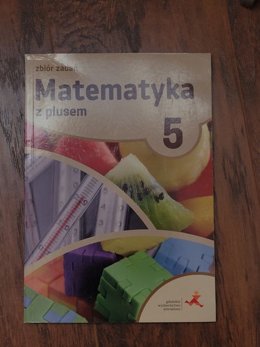 Zbiór zadań Matematyka z plusem 5