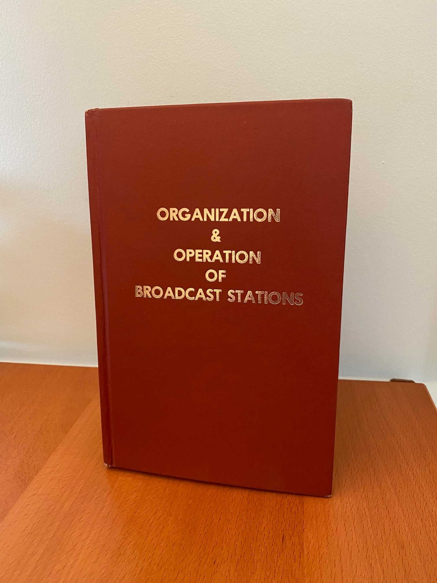 Organization & Operation of Broadcast Stations - Jay Hoffer