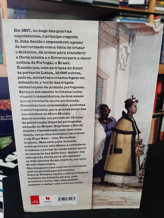 Patrick Wilcken – Império à Deriva: Corte Portuguesa no Rio de Janeiro