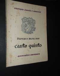 Francisco Palma Dias);Cante Quinto;Guimarães Editores,1ª Edição,1981,