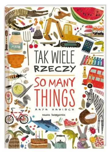 Tak wiele rzeczy. So Many Things - Maya Hanisch