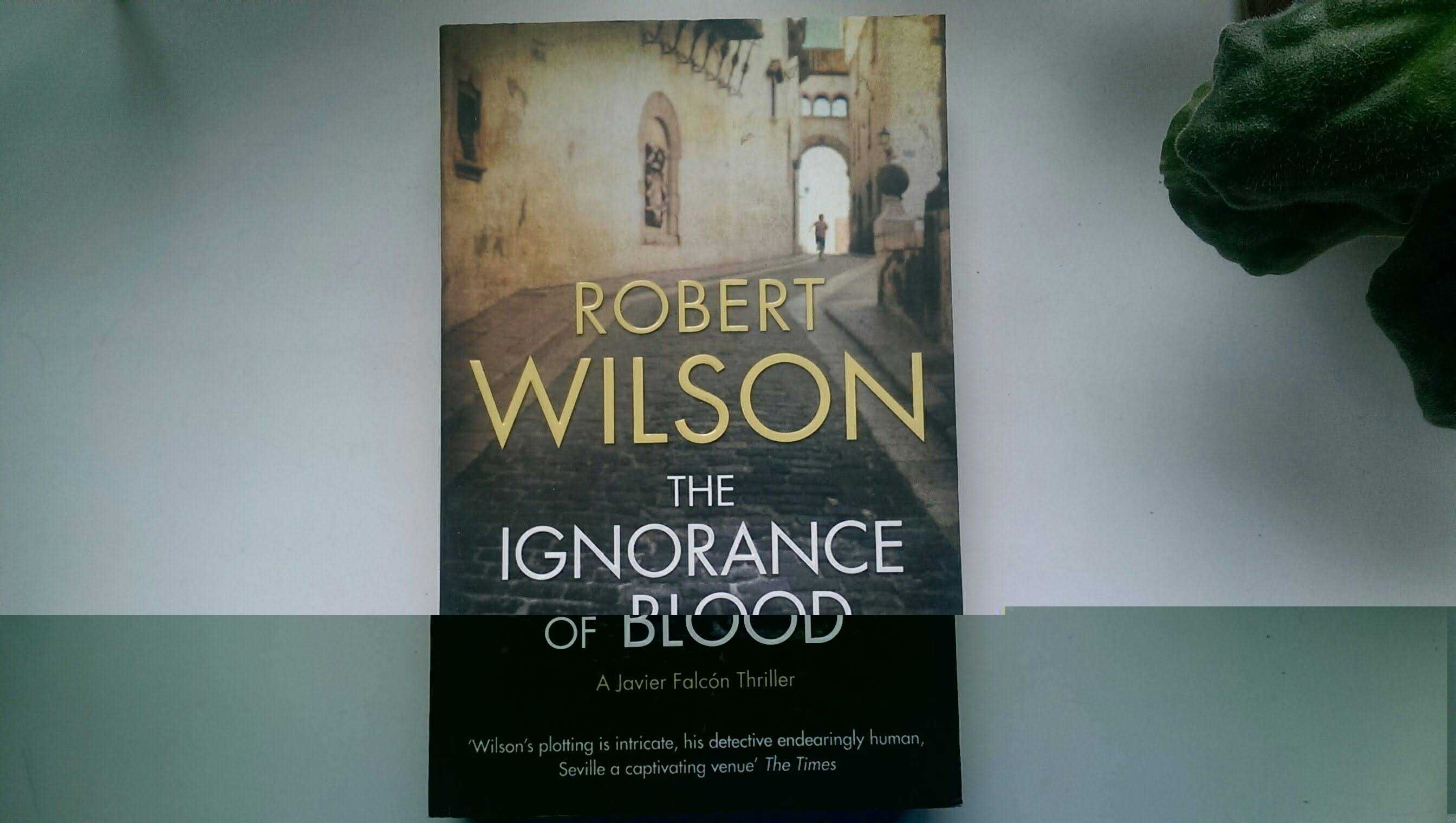 Ignorance of Blood Robert Wilson книга на Английском