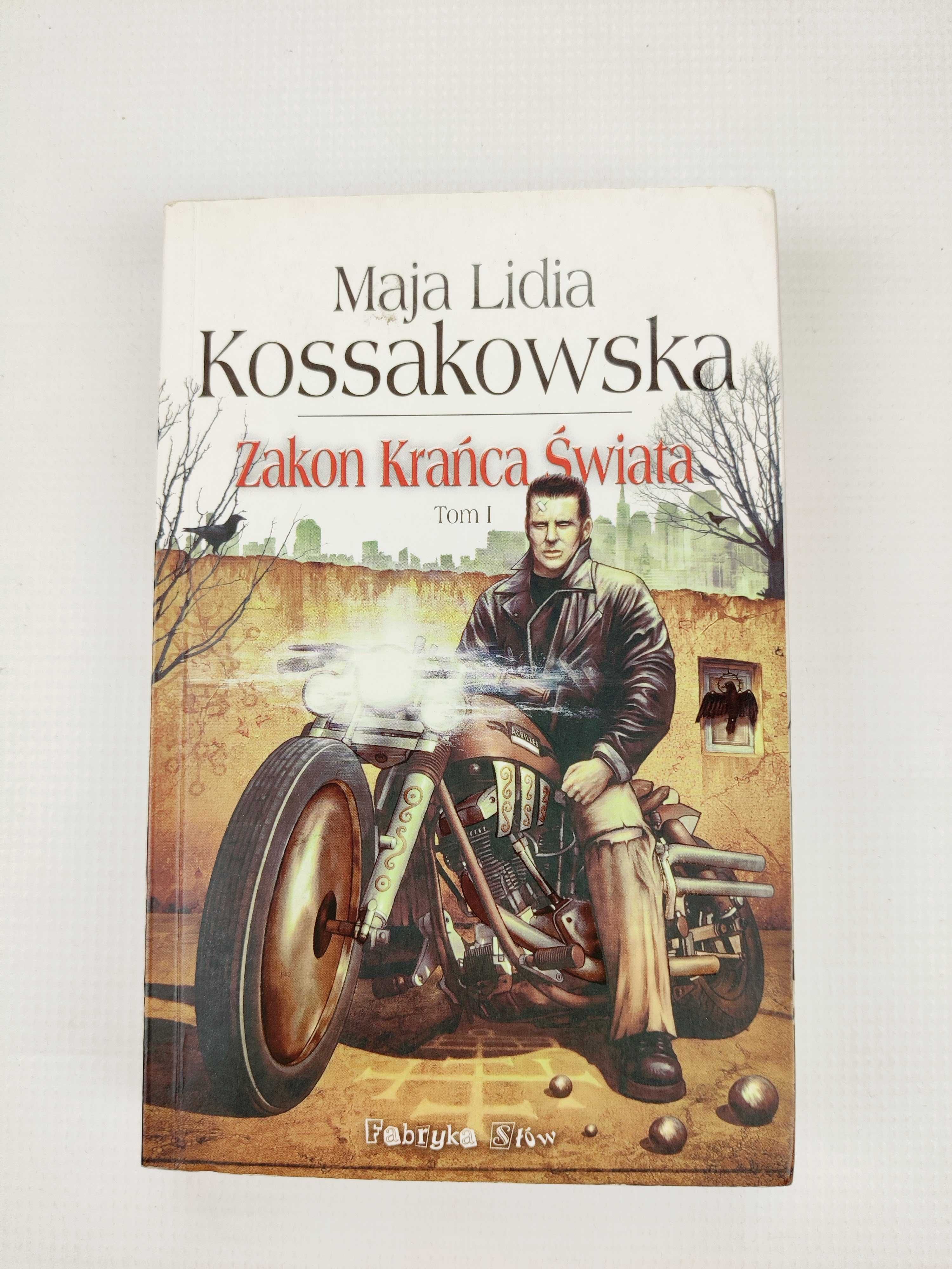 Zakon Krańca Świata  tom 1 Maja Lidia Kossakowska