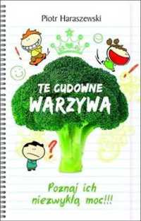 Te cudowne warzywa - Piotr Haraszewski