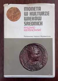 Moneta w kulturze wieków średnich - Ryszard Kiersnowski