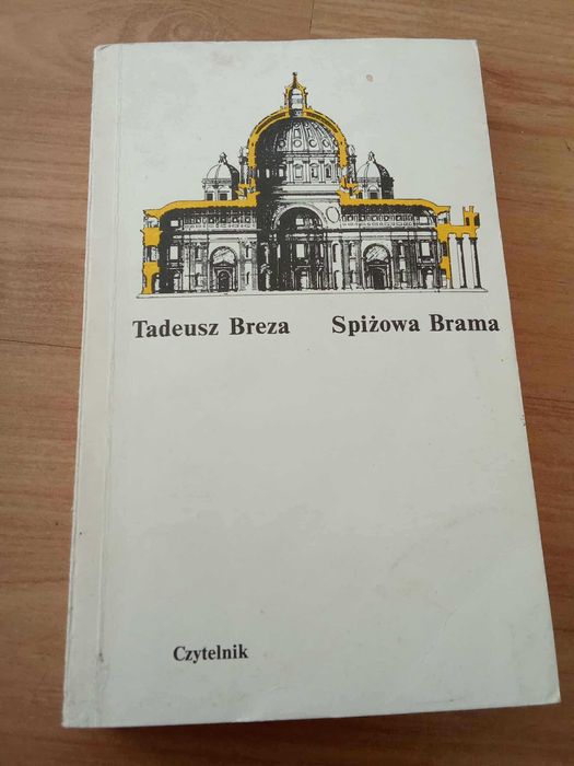 Spiżowa brama Tadeusz Breza