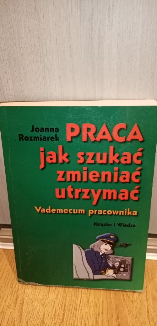 Praca jak szukać zmieniać utrzymać