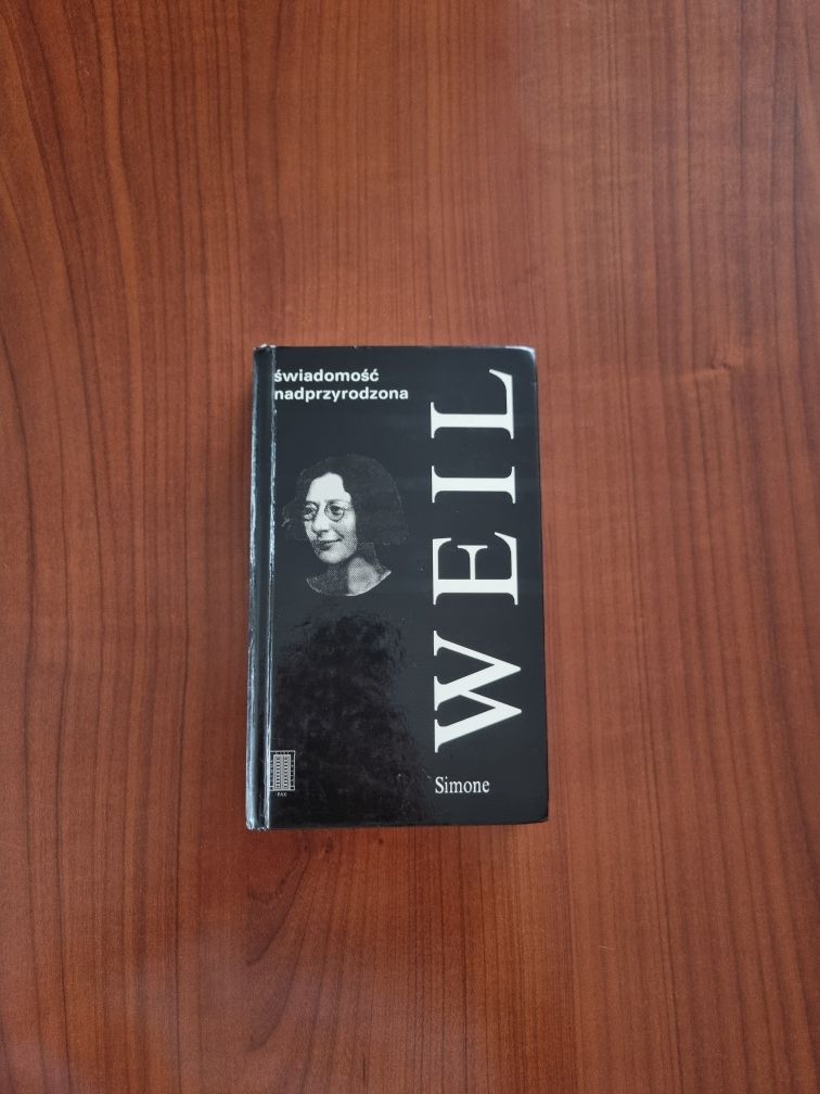 Świadomość nadprzyrodzona. Wybór myśli - Simone Weil
