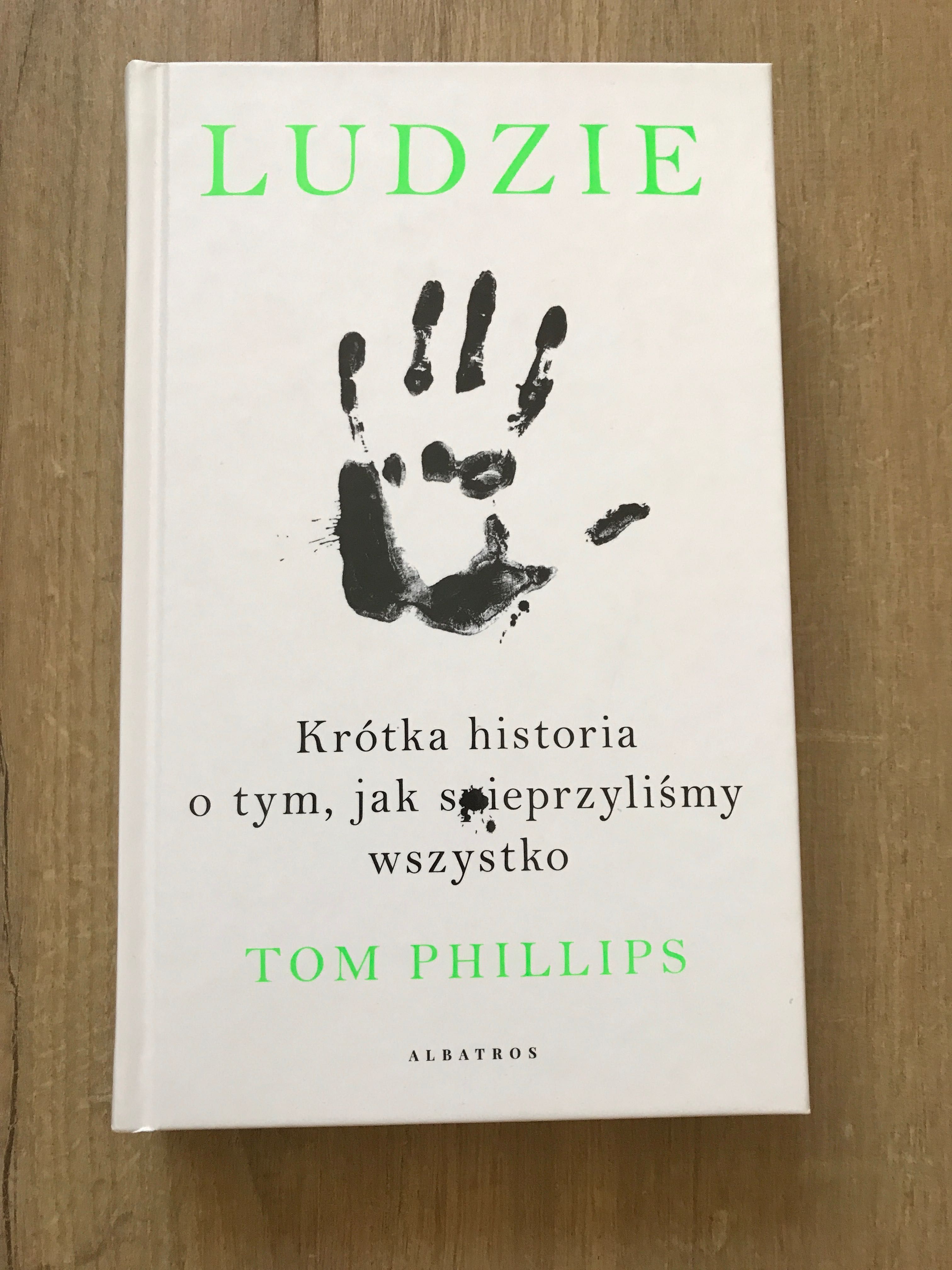 „Ludzie, krótka historia o tym jak s*ieprzylismy….”, Tom Phillips