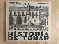 HISTÓRIA de Tomar por Amorim Rosa 2.ª edição 1988.
