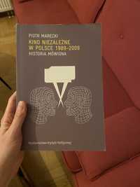 Piotr Marecki Kino niezależne w Polsce 1989 historia mówiona