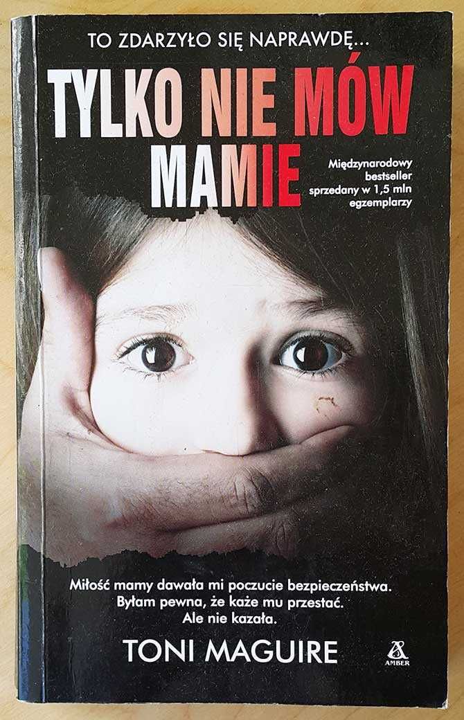 Tylko nie mów mamie Toni Maguire