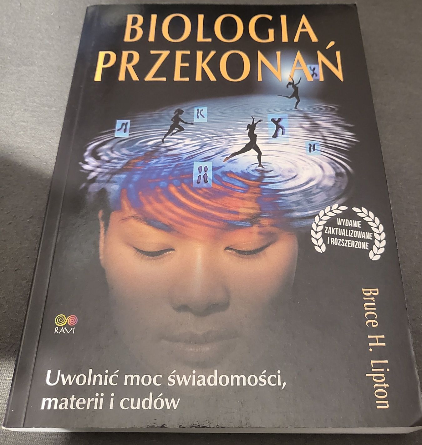 Biologia przekonań, uwolnić moc świadomości, B. Lipton