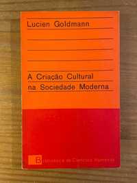 A Criação Cultural na Sociedade Moderna - Lucien Goldmann (p. grátis)