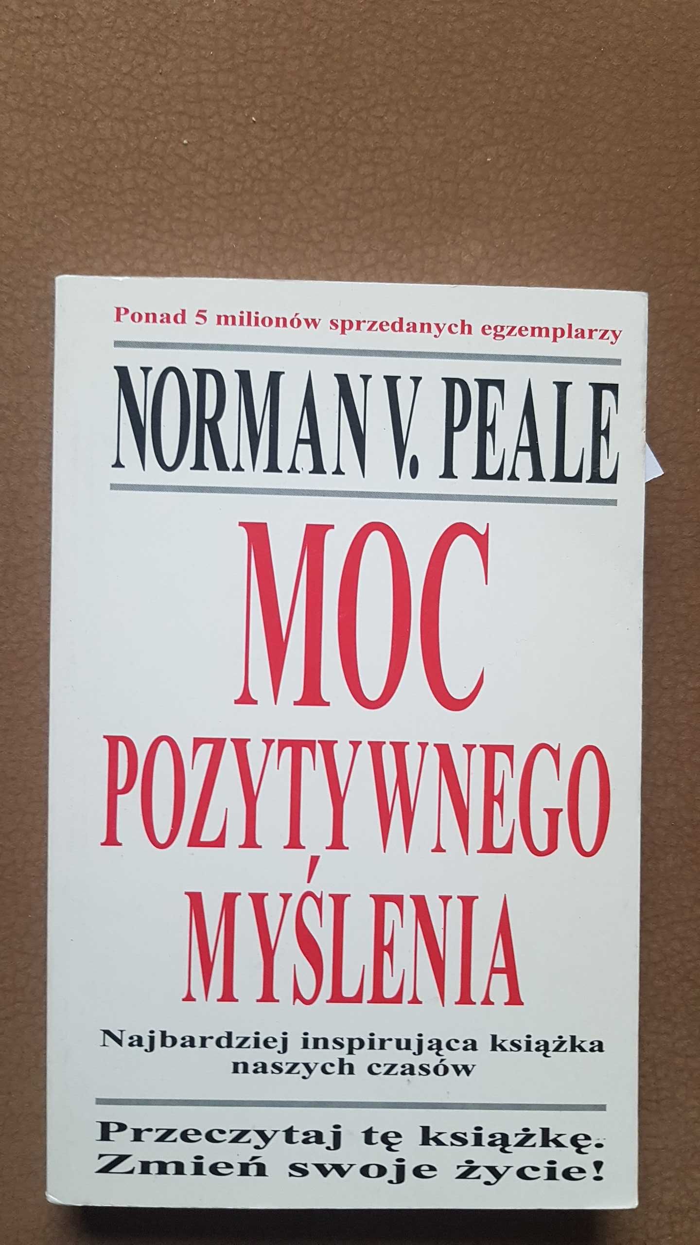 Moc pozytywnego myślenia Norman V. Peale