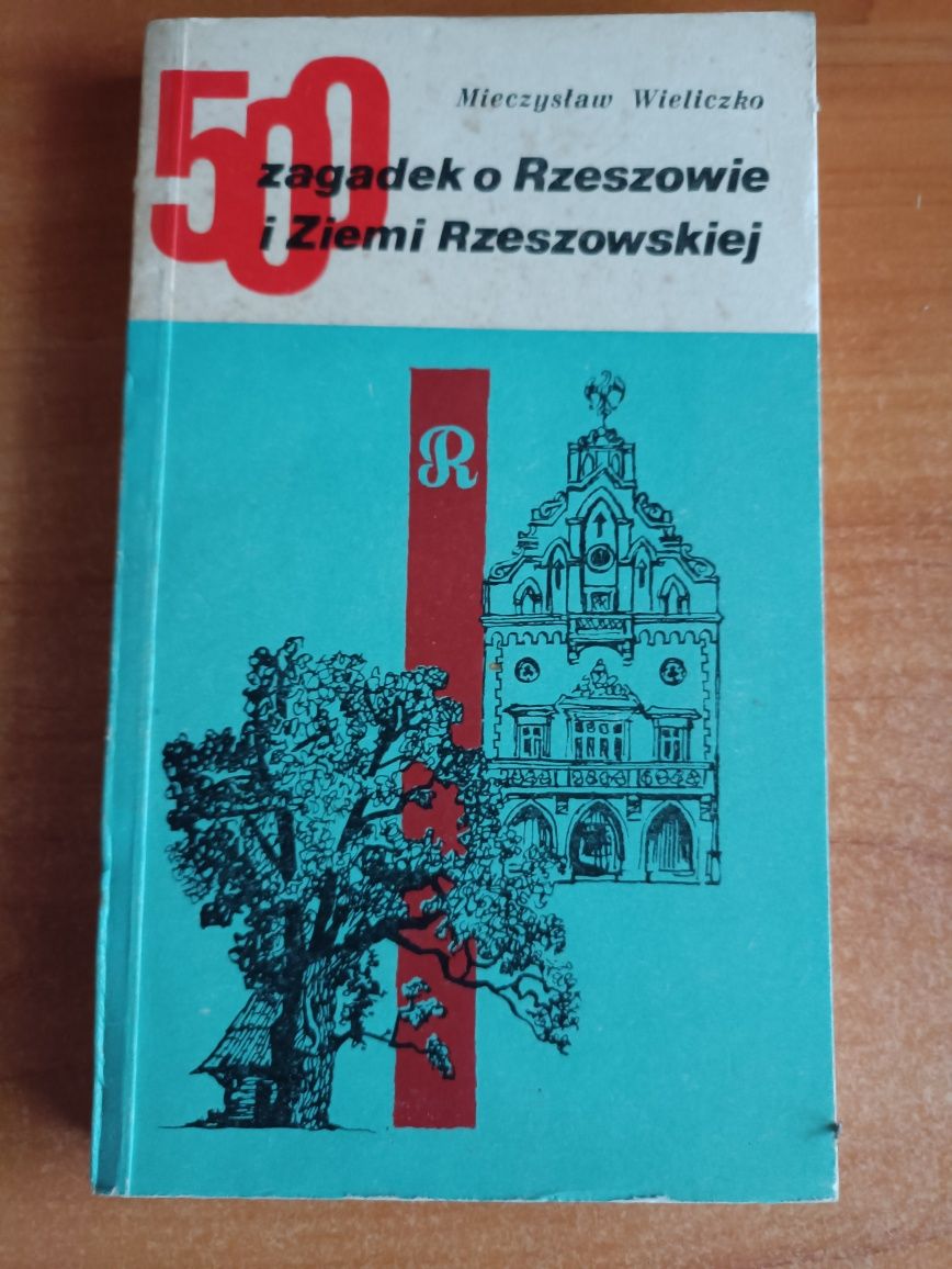Mieczysław Wieliczko "500 zagadek o Rzeszowie i Ziemi Rzeszowskiej"