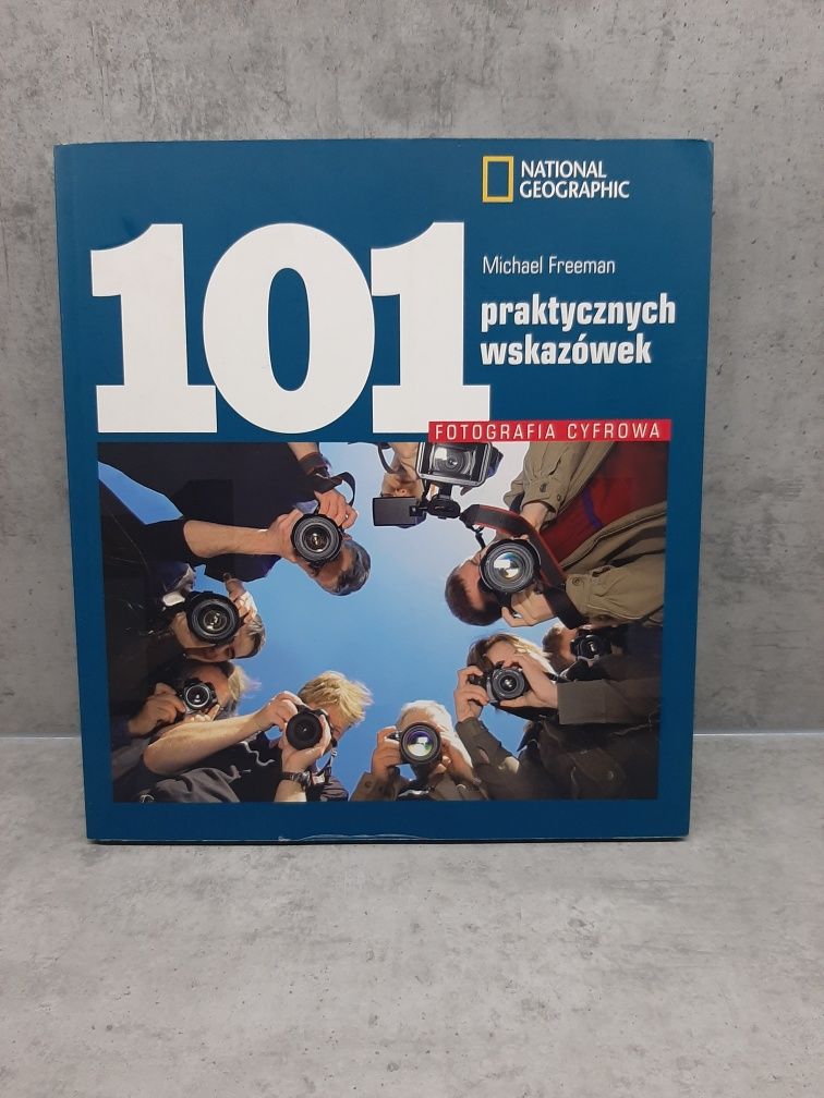 Fotografia cyfrowa 101 praktycznych wskazówek