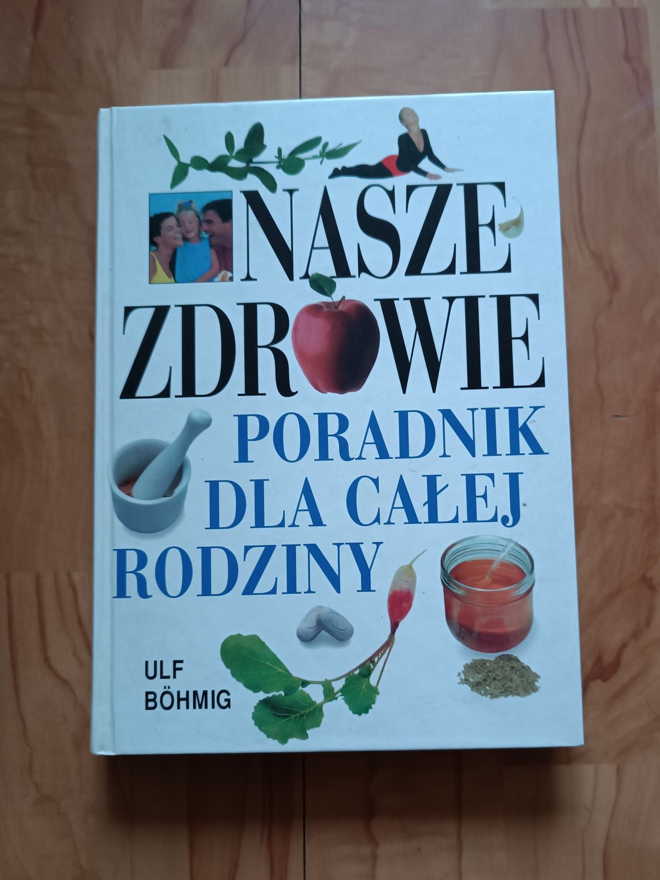 Nasze zdrowie Poradnik dla całej rodziny