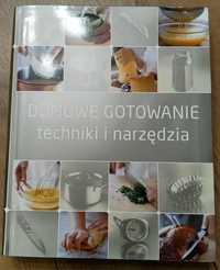 Książka Domowe Gotowanie techniki i narzędzia, przepisy i porady