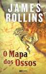 14624

O Mapa dos Ossos
de James Rollins