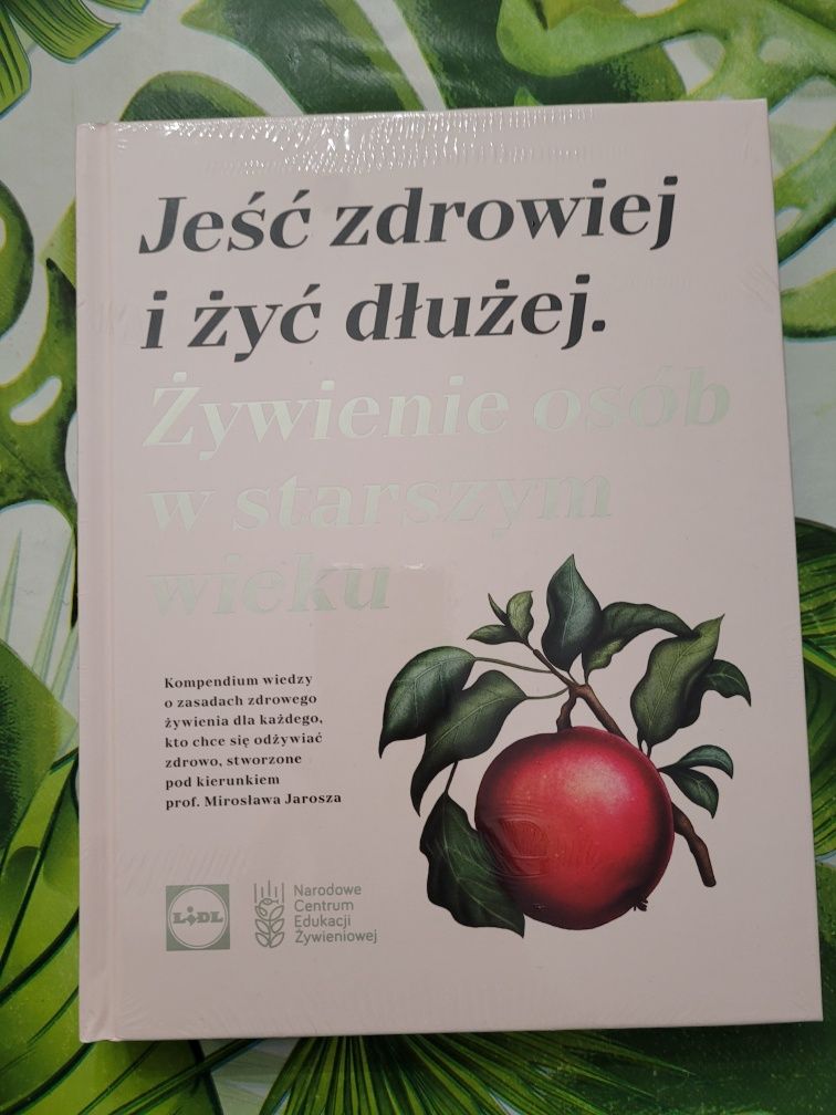 Jeść zdrowiej żyć dłużej poradnik