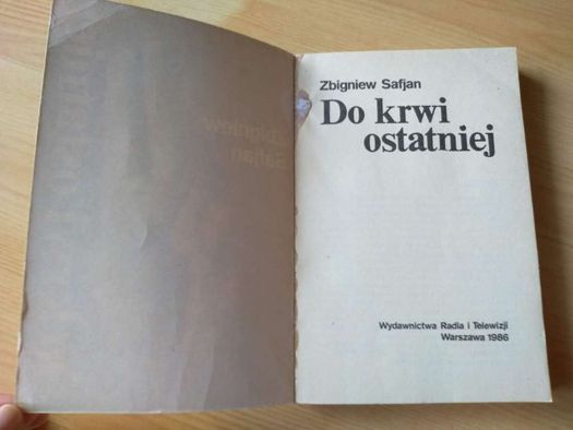 Zbigniew Safjan, Do krwi ostatniej