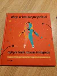 Książka Alicja w krainie przyszłości, Tadusiewicz Mazurek Wierzchowski