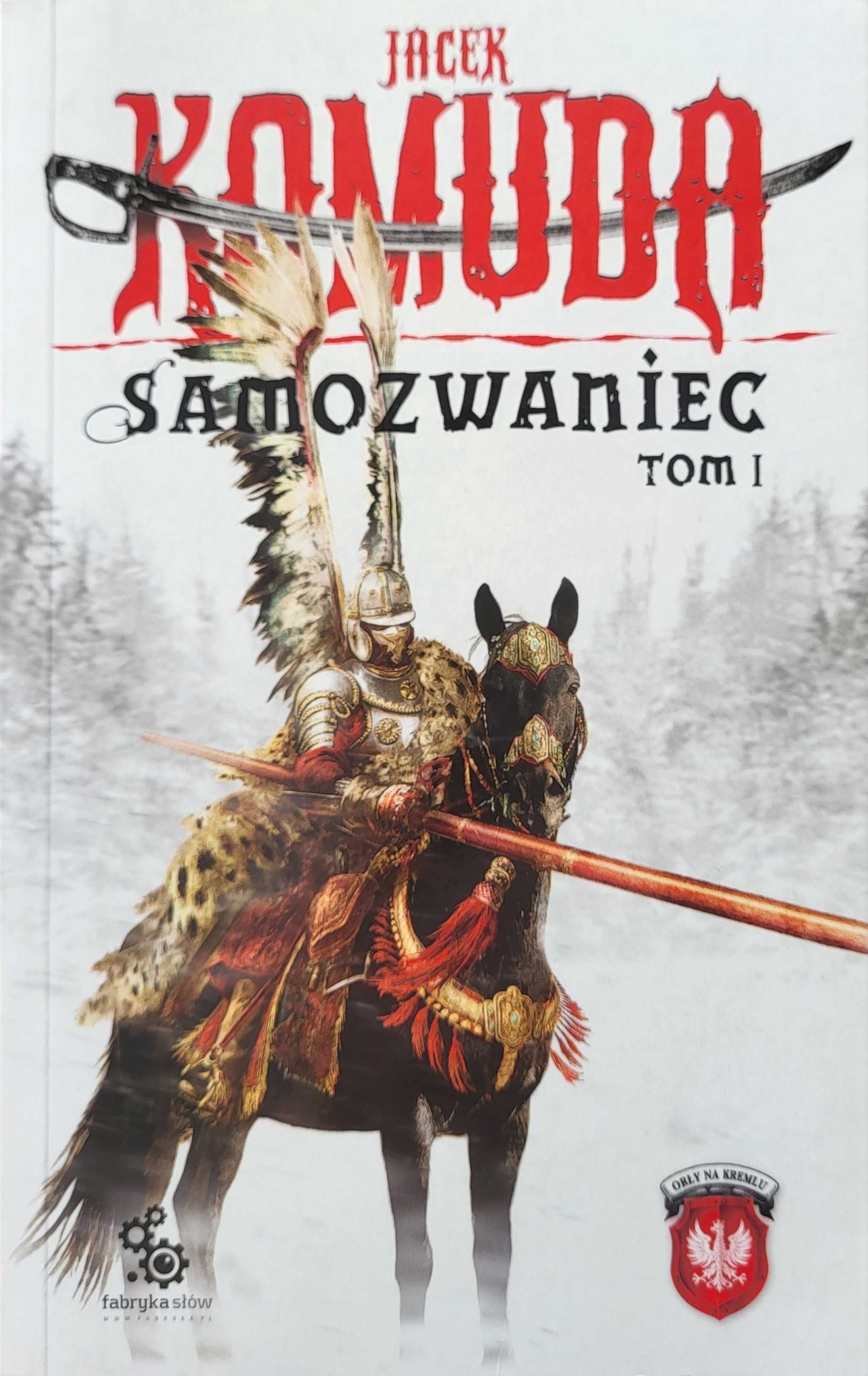 Jacek Komuda Samozwaniec, tom 1
