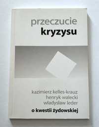 PRZECZUCIE KRYZYSU, O kwestii żydowskiej, Kelles-Krauz, Walecki, Leder