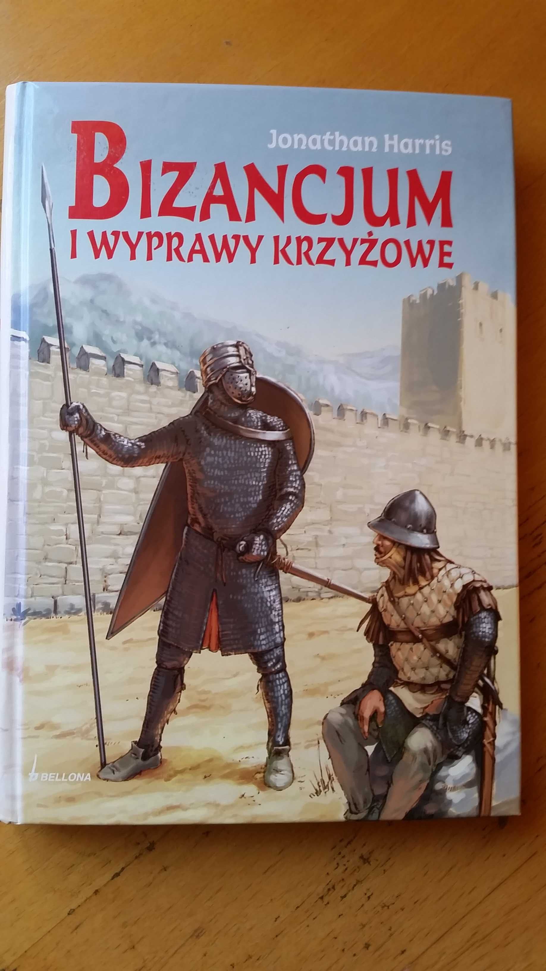 Bizancjum i wyprawy krzyżowe Jonathan Harris