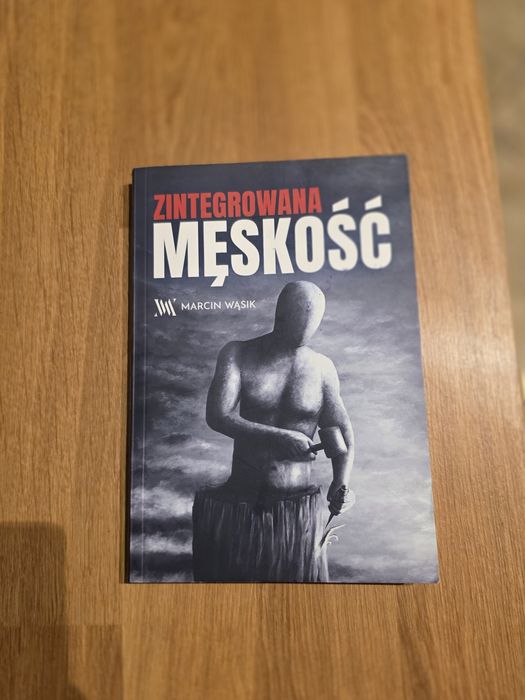 Zintegrowana Męskość - Marcin Wąsik