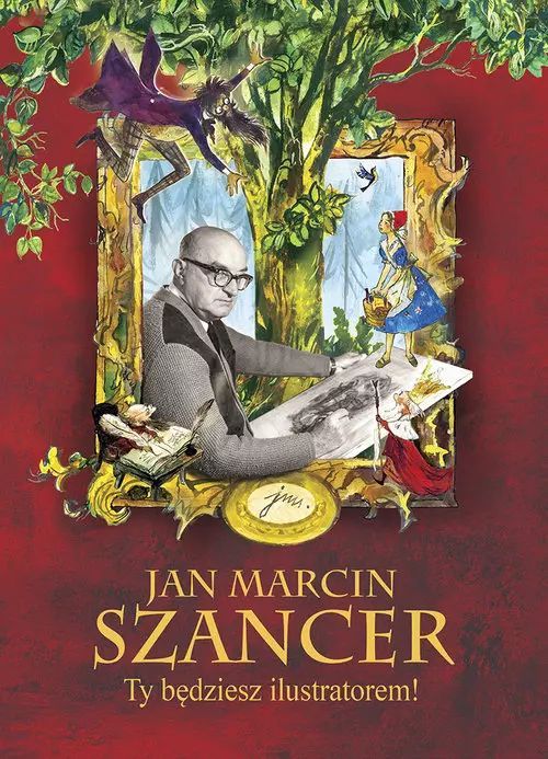 Jan Marcin Szancer. Ty będziesz ilustratorem!. G&P Oficyna Wydawnicza