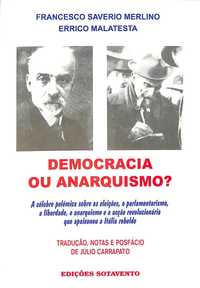 "Democracia ou Anarquismo?" de Saverio Merlino e E. Malatesta [Novo]