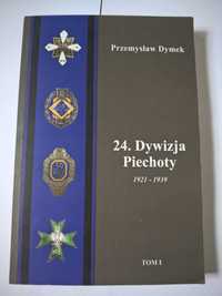 książka  24 Dywizja Piechoty 1921 do 1939 Przemysław Dymek