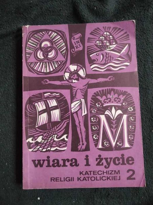Katechizm religii katolickiej 2 Wiara i życie (Książka)