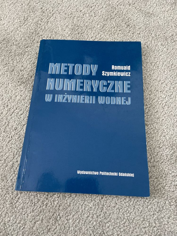 Metody numeryczne w inżynierii wodnej Romuald Szymkiewicz